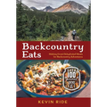 Backcountry Eats: Making Great Dehydrated Meals for Backcountry Adventures - Hardcover